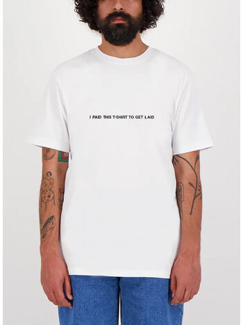 T-SHIRT I PAID THIS T-SHIRT TO GET LAID, WHITE, small